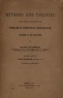 Methods and theories for the solution of problems of geometrical constructions