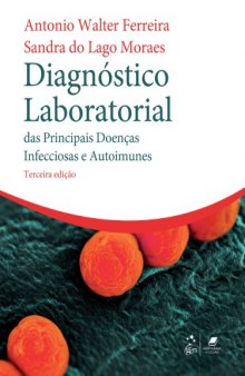 Diagnóstico laboratorial das principais doenças infecciosas e parasitárias e auto-imunes: correlação clínico-laboratoriais
