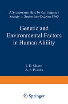 Genetic and Environmental Factors in Human Ability: A Symposium held by the Eugenics Society in September—October 1965