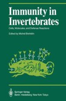 Immunity in Invertebrates: Cells, Molecules, and Defense Reactions