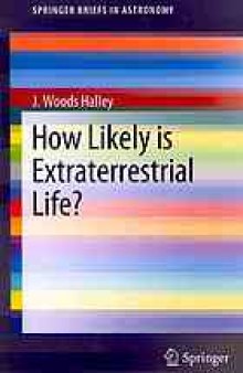 How likely is extraterrestrial life?