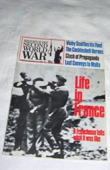 Life in France A Frenchman Tells What It Was Like -- History of the Second World War