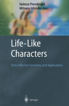 Life-Like Characters: Tools, Affective Functions, and Applications