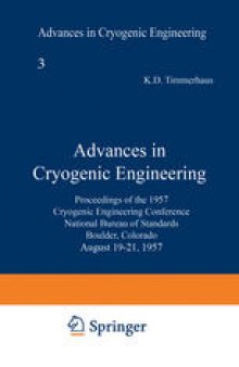 Advances in Cryogenic Engineering: Proceedings of the 1957 Cryogenic Engineering Conference, National Bureau of Standards Boulder, Colorado, August 19–21, 1957