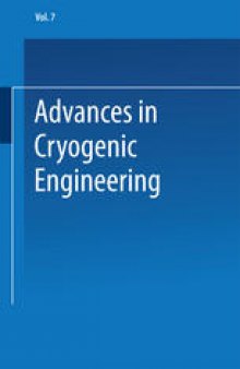 Advances in Cryogenic Engineering: Proceedings of the 1961 Cryogenic Engineering Conference University of Michigan Ann Arbor, Michigan August 15–17, 1961