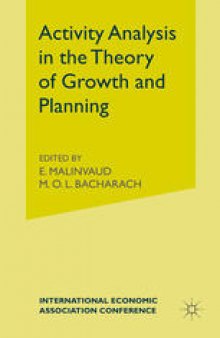 Activity Analysis in the Theory of Growth and Planning: Proceedings of a Conference held by the International Economic Association