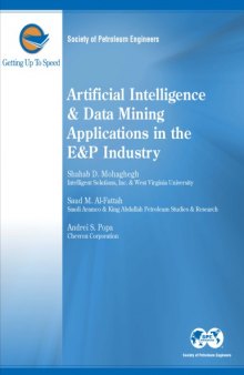 Artificial Intelligence & Data Mining Applications in the E&P Industry