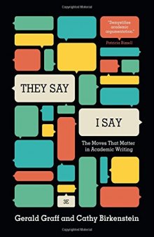 "They Say / I Say": The Moves That Matter in Academic Writing (Third Edition)