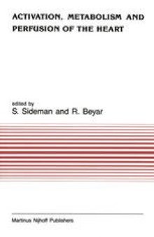 Activation, Metabolism and Perfusion of the Heart: Simulation and experimental models