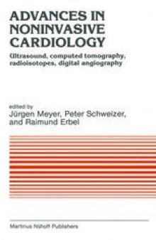 Advances in Noninvasive Cardiology: Ultrasound, computed tomography, radioisotopes, digital angiography