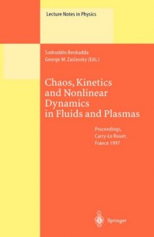 Chaos, Kinetics and Nonlinear Dynamics in Fluids and Plasmas: Proceedings of a Workshop Held in Carry-Le Rouet, France, 16–21 June 1997