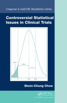 Controversial Statistical Issues in Clinical Trials (Chapman & Hall CRC Biostatistics Series)