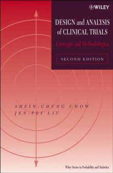Design and Analysis of Clinical Trials: Concepts and Methodologies, Second Edition (Wiley Series in Probability and Statistics)