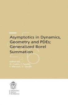 Asymptotics in Dynamics, Geometry and PDEs; Generalized Borel Summation: Proceedings of the conference held in CRM Pisa, 12-16 October 2009, Vol. I ... of the Scuola Normale Superiore / CRM Series)