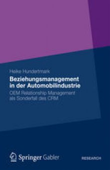 Beziehungsmanagement in der Automobilindustrie: OEM Relationship Management als Sonderfall des CRM