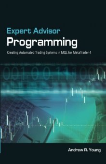 Expert Advisor Programming: Creating Automated Trading Systems in MQL for MetaTrader 4