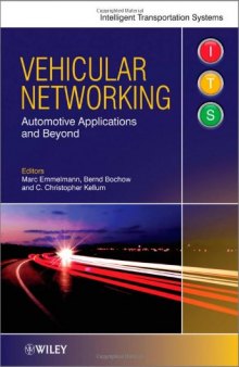 Vehicular Networking: Automotive Applications and Beyond (Intelligent Transport Systems)