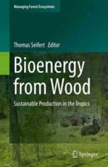 Bioenergy from Wood: Sustainable Production in the Tropics