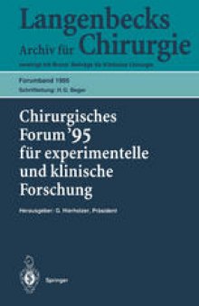 Chirurgisches Forum ’95 für experimentelle und klinische Forschung: 112. Kongreß der Deutschen Gesellschaft für Chirurgie Berlin, 18.–22. April 1995