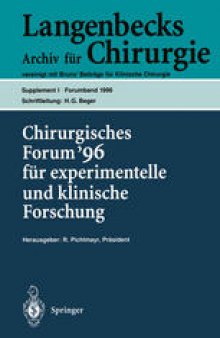 Chirurgisches Forum ’96 fur experimentelle und klinische Forschung: 113. Kongreß der Deutschen Gesellschaft für Chirurgie, Berlin, 9.–13. April 1996