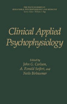 Clinical Applied Psychophysiology: Sponsored by the Association for Applied Psychophysiology and Biofeedback