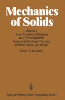 Linear Theories of Elasticity and Thermoelasticity: Linear and Nonlinear Theories of Rods, Plates, and Shells