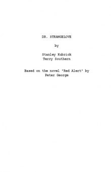 Dr. Strangelove or: How I Learned to Stop Worrying and Love the Bomb (Screenplay)