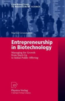 Entrepreneurship in Biotechnology: Managing for Growth from Start-Up to Initial Public Offering 