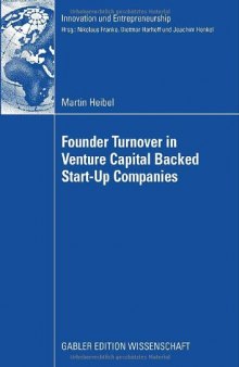 Founder Turnover in Venture Capital Backed Start-Up Companies