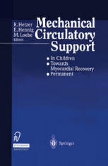 Mechanical Circulatory Support: • In Children • Towards Myocardial Recovery • Permanent