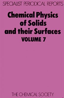 Chemical physics of solids and their surfaces Volume 7; A review of the literature published up to mid-I 977