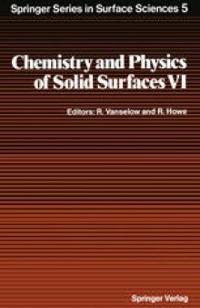 Chemistry and Physics of Solid Surfaces VI