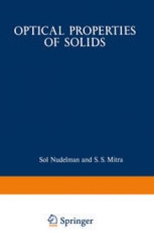 Optical Properties of Solids: Papers from the NATO Advanced Study Institute on Optical Properties of Solids Held August 7–20, 1966, at Freiburg, Germany