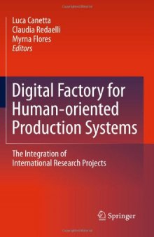 Digital Factory for Human-oriented Production Systems: The Integration of International Research Projects    