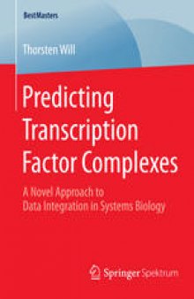 Predicting Transcription Factor Complexes: A Novel Approach to Data Integration in Systems Biology