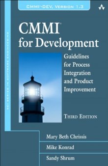 CMMI for Development®: Guidelines for Process Integration and Product Improvement (3rd Edition) (SEI Series in Software Engineering)