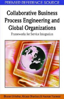 Collaborative business process engineering and global organizations: frameworks for service integration