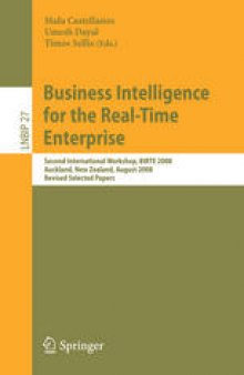 Business Intelligence for the Real-Time Enterprise: Second International Workshop, BIRTE 2008, Auckland, New Zealand, August 24, 2008, Revised Selected Papers