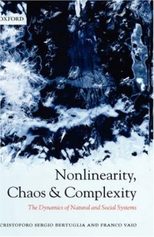 Nonlinearity, Chaos, and Complexity: The Dynamics of Natural and Social Systems