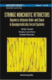 Strange Nonchaotic Attractors: Dynamics Between Order And Chaos in Quasiperiodically Forced Systems (Nonlinear Science)