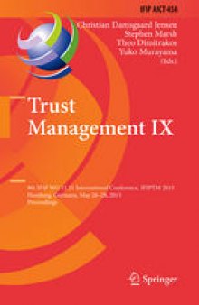 Trust Management IX: 9th IFIP WG 11.11 International Conference, IFIPTM 2015, Hamburg, Germany, May 26-28, 2015, Proceedings