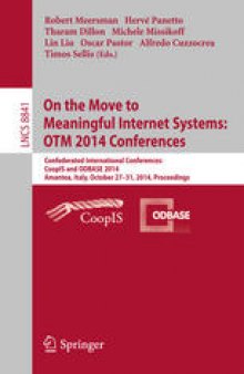 On the Move to Meaningful Internet Systems: OTM 2014 Conferences: Confederated International Conferences: CoopIS, and ODBASE 2014, Amantea, Italy, October 27-31, 2014, Proceedings