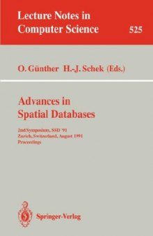 Advances in Spatial Databases: 2nd Symposium, SSD '91 Zurich, Switzerland, August 28–30, 1991 Proceedings