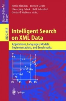 Intelligent Search on XML Data: Applications, Languages, Models, Implementations, and Benchmarks