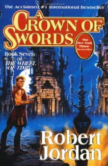 A Crown of Swords: Book Seven of 'The Wheel of Time'
