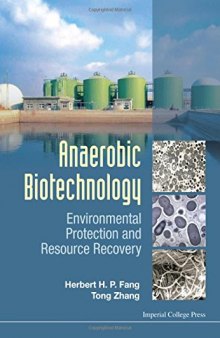 Anaerobic Biotechnology: Environmental Protection and Resource Recovery