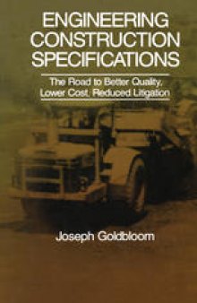 Engineering Construction Specifications: The Road to Better Quality, Lower Cost, Reduced Litigation