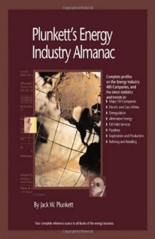 Plunkett's Energy Industry Almanac 2010: Energy Industry Market Research, Statistics, Trends & Leading Companies