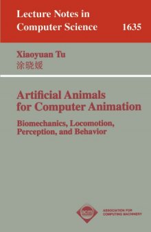 Artificial Animals for Computer Animation: Biomechanics, Locomotion, Perception, and Behavior