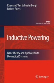 Inductive Powering: Basic Theory and Application to Biomedical Systems (Analog Circuits and Signal Processing)